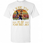 Vintage I Want You To Pay Your Dues Jack T-Shirt