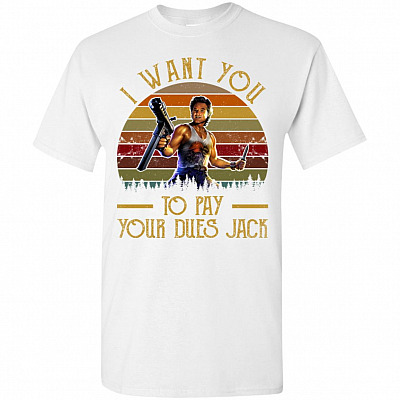 Vintage I Want You To Pay Your Dues Jack T-Shirt