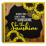 When You Can't Find The Sunshine Be The Sunshine Framed Canvas Prints - Unframed Poster - Home Decor Wall Art