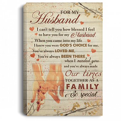 For My Husband I Can't Tell You How Blessed I Feel To Have You For My Husband Framed Canvas Prints-Unframed Poster