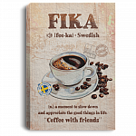 Fi-ka Definition In Swedish A Moment To Slow Down And Appreciate Life Framed Canvas - Unframed Poster