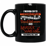 I Wanna Go To a Pumpkin Patch Watch Horror Movies Murder Someone Coffee Mug - Beer Stein - Water Bottle