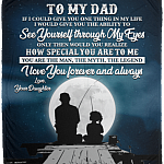 To My Dad If I Could Give You One Thing In Life From Daughter Fleece Blanket-Premium Sherpa-Woven Blanket