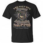 You Can't Buy Happiness But You Can Buy Bagpipes T-Shirt