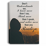 Don't Underestimate Me I Know More Than I Say Framed Canvas Prints - Unframed Poster - Home Decor Wall Art