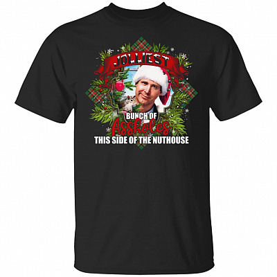 Jolliest Bunch Of Assholes This Side Of The Nuthouse T-Shirt
