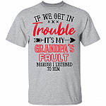 If We Get in Trouble It's My Grandpa's Fault T-Shirt For Kid