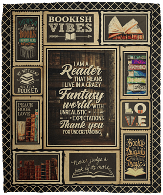 I Am A Reader That Means I Live In A Crazy Fantasy World Fleece Blanket - Premium Sherpa Blanket
