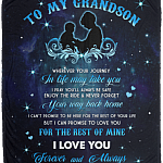 To My Grandson Wherever Your Journey In Life May Take You Blanket
