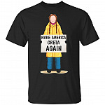 Make American Greta Again T-Shirt