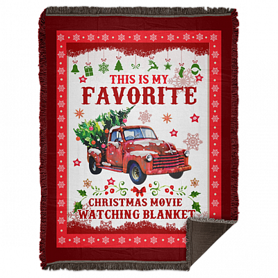 This Is My Favorite Christmas Movie Watching Fleece Blanket - Red Trucker Merry Xmas Sherpa Woven Blanket Wn
