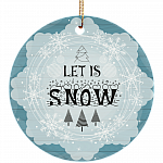 Let It Snow Christmas Ornament Keepsake - Circle Porcelain Ceramic Ornament