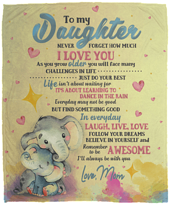 To My Daughter Never Forget How Much I Love You as You Grow Older Fleece Blanket - Premium Sherpa Blanket