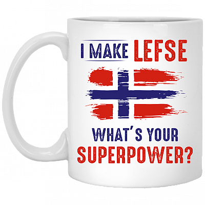 I Make Lefse What's Your Superpower Norwegian Ceramic Coffee Mug - Beer Stein - Water Bottle