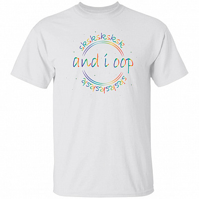 Sk SK And I Oop T-Shirt
