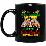 Let's Wear Pajamas Bake Stuff and Watch Christmas Movies All Day Coffee Mug - Beer Stein - Water Bottle