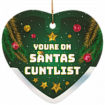 Youre on Santas Cunt List Ornament Decorative Christmas Ornament-Holiday Flat Heart Porcelain Ceramic Ornament