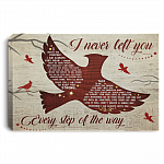 I Never Left You I Watch You Everyday I Am Always Very Near I Know Your Heart Framed Canvas - Unframed Poster