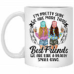 I'm Pretty Sure We Are More Than Best Friends We Are Like a Really Small Gang Ceramic Coffee Mug - Beer Stein