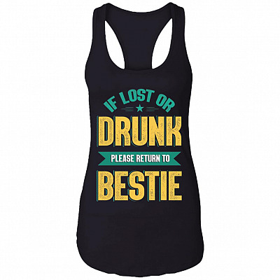 If Lost Or Drunk Please Return To Bestie Best Friend Cotton Tank Top Tee - Ladies Racerback Tank