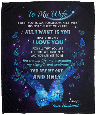 My Wife I Want You Today Tomorrow Next Week and For The Rest Of My Life Fleece Blanket - Premium Sherpa Blanket