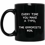 Every Time You Make A Typo The Errorists Win Coffee Mug - Beer Stein - Water Bottle - Color Changing Mug