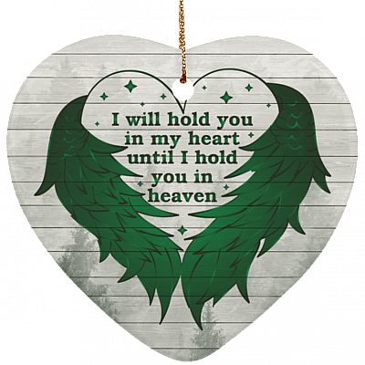 I Will Hold You In My Heart Until I Hold You In Heaven Memorial Ornament Keepsake - Flat Heart Porcelain Ceramic Ornament