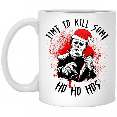 Time To Kill Some Ho Ho Ho Ceramic Coffee Mug - Beer Stein -Water Bottle