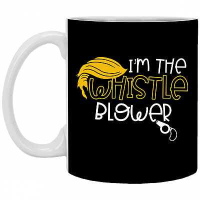 I'm The Whistle Blower - Impeach Trump Ceramic Coffee Mug - Beer Stein - Water Bottle - Color Changing Mug