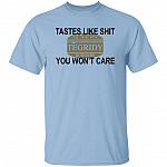 South Park  Shirt Tastes Like Shit You Won't Care T-Shirt