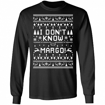 I Don't Know Margo Hoodie - Sweatshirt - Long Sleeve Shirt