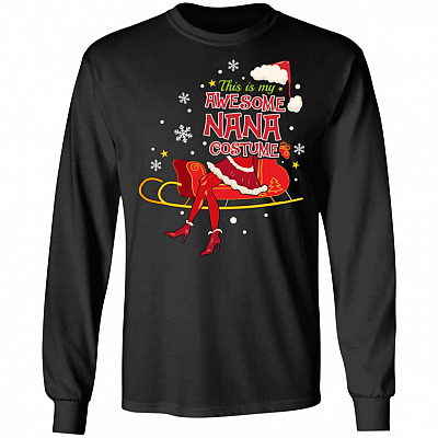 This Is My Awesome Nana Costume Christmas Gift Hoodie - Long Sleeve - Sweatshirt