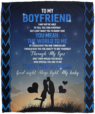 To My Boyfriend I May Not Be Able to Tell You Fleece Blanket - Premium Sherpa Blanket