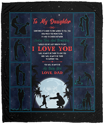 To My Daughter Sometimes It's Hard to Find Words to Tell You Fleece Blanket - Premium Sherpa Blanket