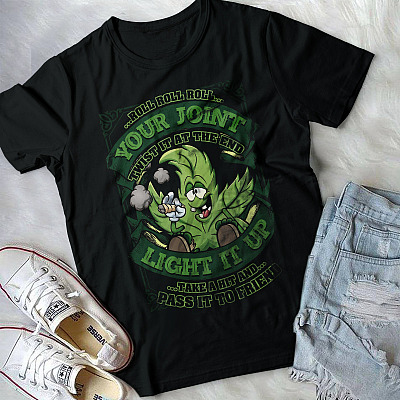 Alternative view of Roll Roll Roll Your Joint Twist It at the End T-Shirt