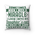 Sometimes When I Need a Miracle Throw Pillow - Decorative Pillow - Indoor Outdoor Cushion