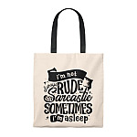 I'm Not Always Rude And Sarcastic Sometimes I'm Asleep Canvas Tote Bag - Shoulder Bag - Shopping Bag