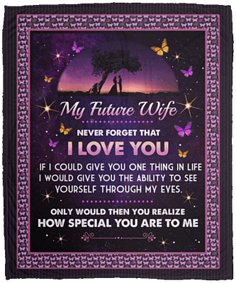 My Future Wife Never Forget That I Love You Fleece Blanket - Premium Sherpa Blanket - Woven Blanket