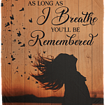 As Long As I Breathe You Will Be Remembered Fleece Blanket - Premium Sherpa Blanket - Woven Blanket