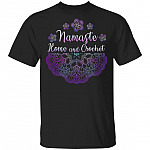 Na-ma-ste Home and Cro-chet T-Shirt