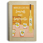 When Life Gives You Lemons Make Limoncello Gallery Wrapped Framed Canvas Prints - Unframed Poster