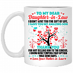 To Daughter in Law I Didn't Give You The Gift Of Life Coffee Mug-Travel Mug-Water Bottle #1