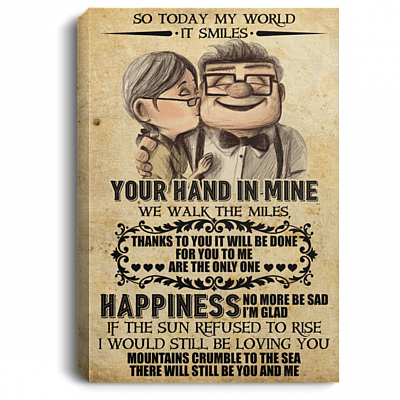 So Today My World It Smiles Your Hand In Mine We Walk The Miles Framed Canvas - Unframed Poster