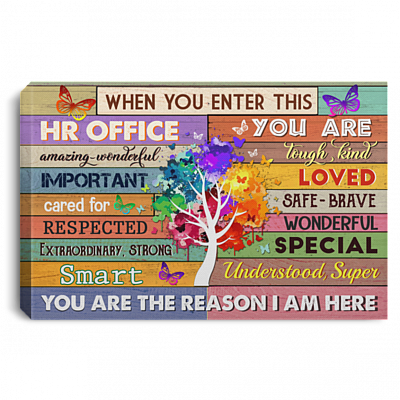 When You Enter This HR Office You Are Amazing Wonderful Gallery Wrapped Framed Canvas Prints - Unframed Poster