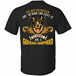 The Best Protection Any Woman Can Have Is Courage And A German Shepherd Print On Back T-Shirt