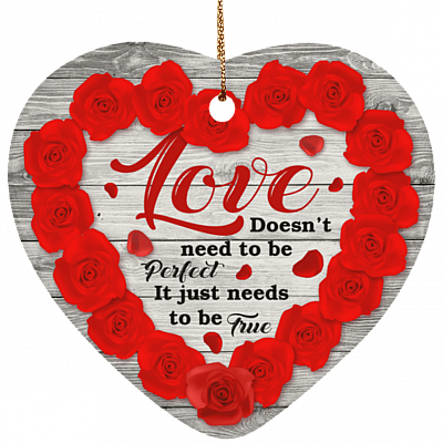 Love Doesn't Need To Be Perfect Red Rose Decorative Christmas Flat Heart Porcelain Ceramic Ornament Keepsake