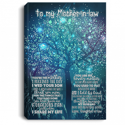To My Mother In Law You're The Mother I Received The Day I Wed Your Son Framed Canvas Prints - Unframed Poster