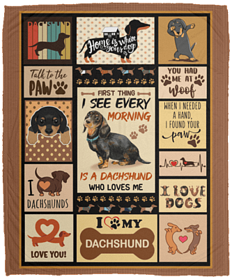 First Thing I See Every Morning Is a Dachshund Who Loves Me Fleece Blanket - Sherpa Blanket - Woven Blanket