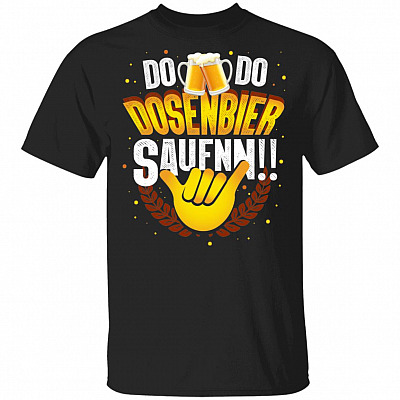 Do Do Dosenbier Saufnn Beer T-Shirt