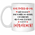 Dear Mother In Law Don't Teach Me How To Handle My Children Coffee Mug - Beer Stein - Water Bottle